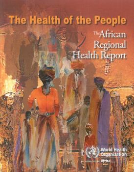 Paperback The Health of the People: The African Regional Health Report Book