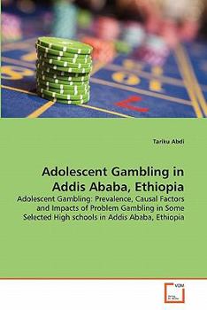Paperback Adolescent Gambling in Addis Ababa, Ethiopia Book