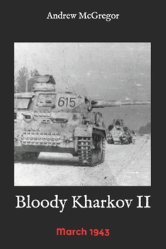 Paperback Bloody Kharkov II: March 1943 Book
