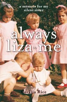 Paperback Always Liza to Me: A Memoir for My Silent Sister Book