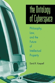 Paperback Ontology of Cyberspace: Philosophy, Law, and the Future of Intellectual Property Book