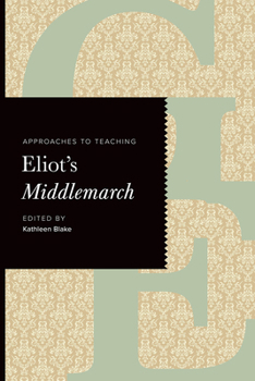 Paperback Approaches to Teaching Eliot's Middlemarch Book