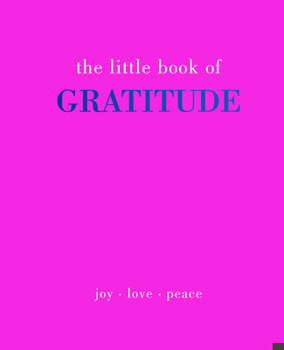 Hardcover The Little Book of Gratitude: Give More Thanks Book