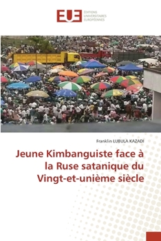Paperback Jeune Kimbanguiste face à la Ruse satanique du Vingt-et-unième siècle [French] Book