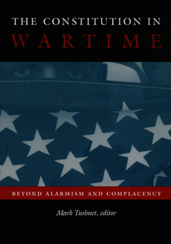 The Constitution in Wartime: Beyond Alarmism and Complacency (Constitutional Conflicts) - Book  of the Constitutional Conflicts