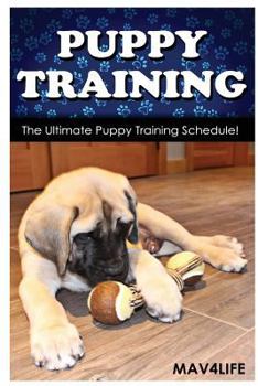 Paperback Puppy Training: The Ultimate Puppy Training Schedule! Book