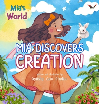 Hardcover Mia's World: Mia Discover's Creation Book