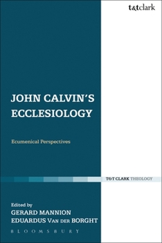 Paperback John Calvin's Ecclesiology: Ecumenical Perspectives Book