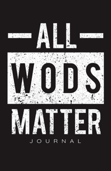 All Wods Matter Journal