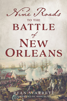 Paperback Nine Roads to the Battle of New Orleans Book