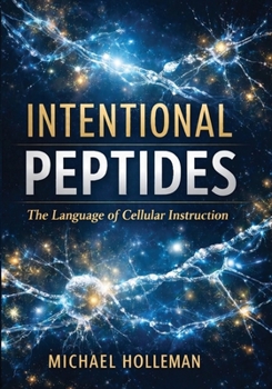 Paperback Intentional Peptides: The Language of Cellular Instruction Book