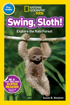 Paperback Swing, Sloth!: Explore the Rain Forest Book