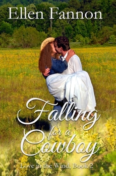 Falling For a Cowboy (Love in the Wind)