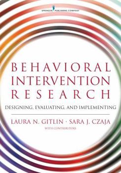 Paperback Behavioral Intervention Research: Designing, Evaluating, and Implementing Book