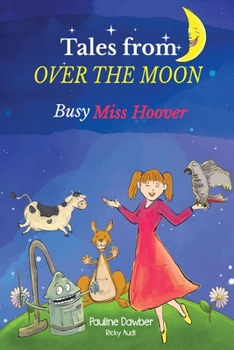 Busy Miss Hoover: Tales From Over The Moon
