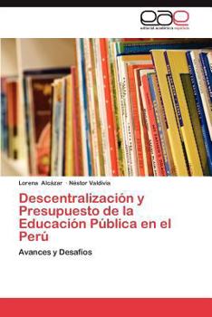 Paperback Descentralizacion y Presupuesto de La Educacion Publica En El Peru [Spanish] Book