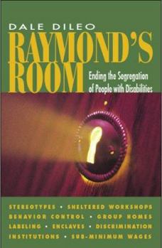 Paperback Raymond's Room: Ending the Segregation of People With Disabilities Book