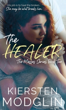 Hardcover The Healer (The Messes, #2) Book