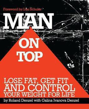 Paperback Man On Top: Lose Fat, Get Fit, and Control Your Weight For Life Book