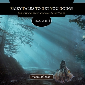 Paperback Fairy Tales To Get You Going: 3 Books In 1 Book