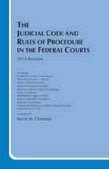 Paperback The Judicial Code and Rules of Procedure in the Federal Courts: 2014 Revision (Selected Statutes) Book