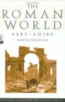Hardcover The Roman World 44 BC–AD 180 (The Routledge History of the Ancient World) Book