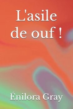 Paperback L'asile de ouf ! [French] Book