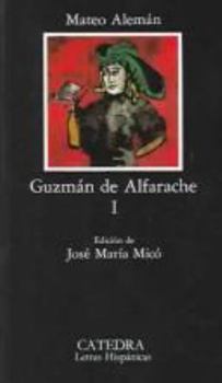 Primera parte de la vida del pícaro Guzmán de Alfarache - Book #1 of the Guzmán de Alfarache