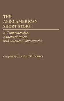 Hardcover The Afro-American Short Story: A Comprehensive, Annotated Index with Selected Commentaries Book