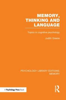 Paperback Memory, Thinking and Language (PLE: Memory): Topics in Cognitive Psychology Book