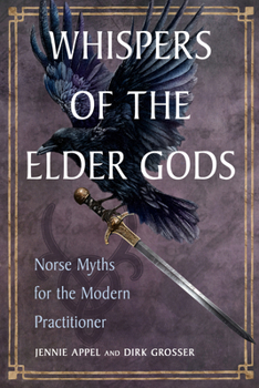 Paperback Whispers of the Elder Gods: Norse Myths for the Modern Practitioner Book