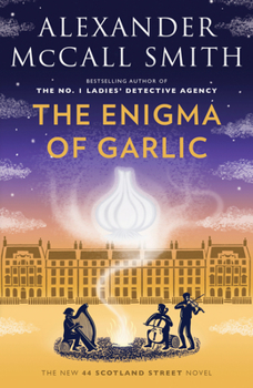 Paperback The Enigma of Garlic: 44 Scotland Street Series (16) Book