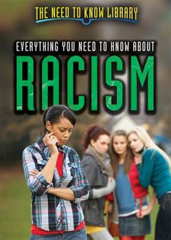 Library Binding Everything You Need to Know about Racism Book