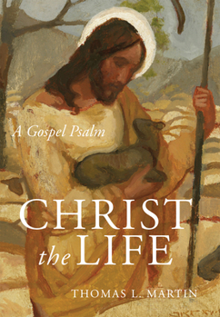 Hardcover Christ the Life: A Gospel Psalm Book