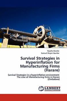 Paperback Survival Strategies in Hyperinflation for Manufacturing Firms (Harare) Book