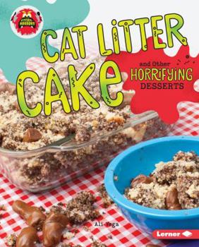 Library Binding Cat Litter Cake and Other Horrifying Desserts Book