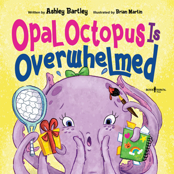 Paperback Opal Octopus Is Overwhelmed: Volume 2 Book