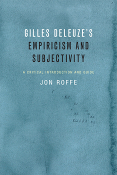 Paperback Gilles Deleuze's Empiricism and Subjectivity: A Critical Introduction and Guide Book