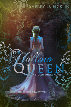 The Hollow Queen - Book #5 of the Stolen Empire