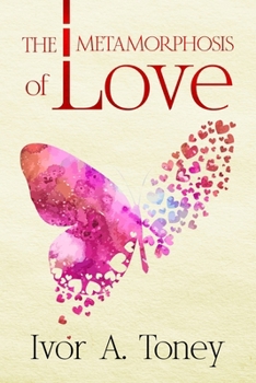 Paperback The Metamorphosis of Love Book