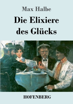 Paperback Die Elixiere des Glücks: Roman [German] Book