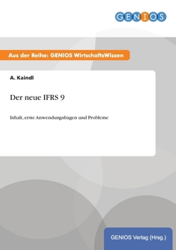 Paperback Der neue IFRS 9: Inhalt, erste Anwendungsfragen und Probleme [German] Book