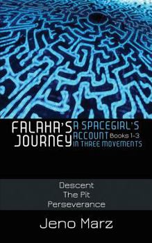 Falaha's Journey: A Spacegirl's Account in Three Movements - Book  of the Falaha's Journey