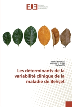 Paperback Les déterminants de la variabilité clinique de la maladie de Behçet [French] Book