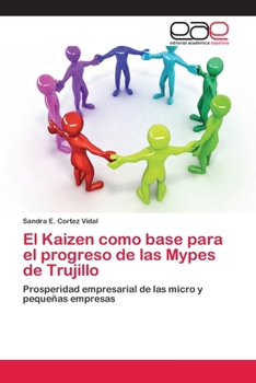 Paperback El Kaizen como base para el progreso de las Mypes de Trujillo [Spanish] Book