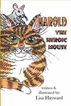 Harold the Heroic Mouse