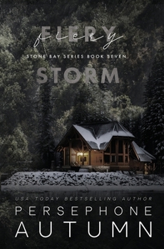 Fiery Storm : A Stone Bay Special Edition