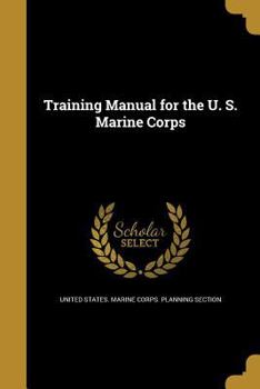 Paperback Training Manual for the U. S. Marine Corps Book