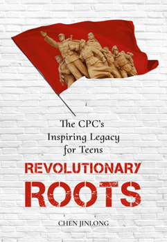 Hardcover Revolutionary Roots: The Cpc's Inspiring Legacy for Teens Book
