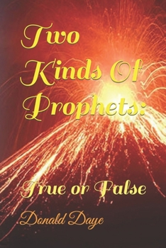 Paperback Two Kinds Of Prophets: True or False Book